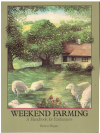 Weekend Farming A Handbook For Enthusiasts by Robyn Hogan (Reprint 1985) ISBN 0207149623 used book for sale in Australian second hand book shop