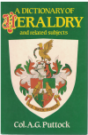 A Dictionary of Heraldry And Related Subjects (1985) by Col A G Puttock ISBN 0907854931 used book for sale in Australian second hand bookshop