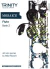 Mike Mower: Trinity College London Mosaics for Flute Book 2