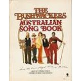 The Bushwackers Australian Song Book First Edition 1978