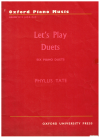 Let's Play Duets: Six Piano Duets by Phyllis Tate