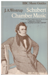 Schubert Chamber Music by J A Westrup BBC Music Guides