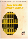 Palmer-Hughes Spinet Organ Course Easy Solos for Spinet Organ