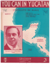 You Can In Yucatan (Capullito de Aleli) sheet music