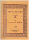 Book Of Scales For The Organ by Caspar P Koch