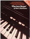 'Play Jazz Organ' by Harry Stoneham organ music book