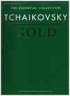 Tchaikovsky Gold The Essential Collection For Solo Piano