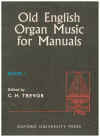 Old English Organ Music For Manuals Book 1