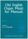 Old English Organ Music For Manuals Book 6 organ music book