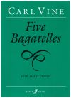 Carl Vine: Five Bagatelles For Solo Piano sheet music