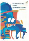 Guidelines To Piano Interpretation by Siglind Bruhn