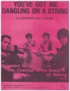 You've Got Me Dangling On A String (1970 The Chairman of the Board) original sheet music